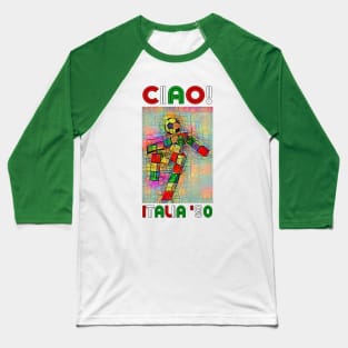 Retro World Cup Football - Italia '90 - CIAO! Baseball T-Shirt